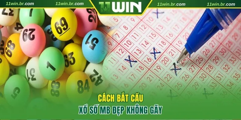Cách bắt cầu xổ số MB đẹp không gãy 